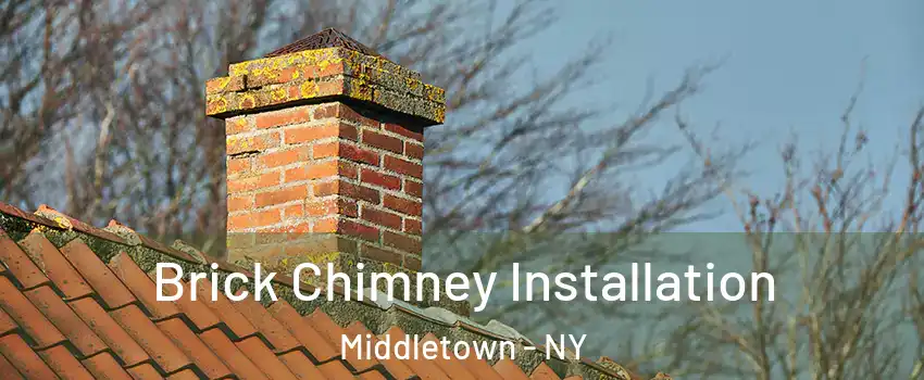  Brick Chimney Installation Middletown - NY