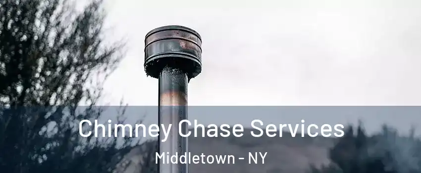  Chimney Chase Services Middletown - NY