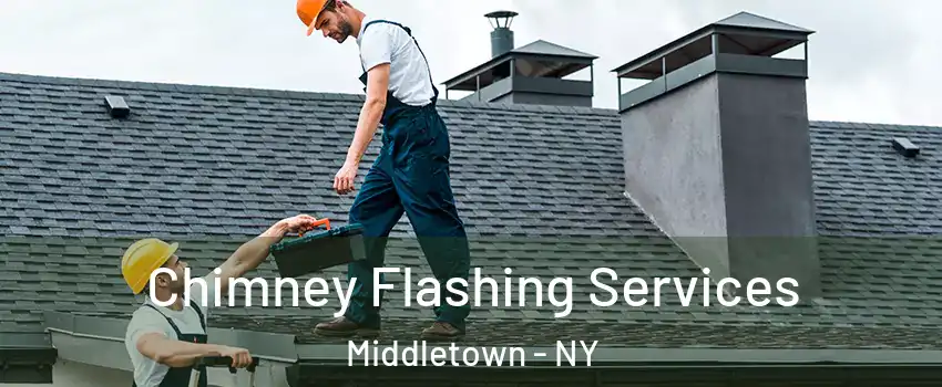  Chimney Flashing Services Middletown - NY