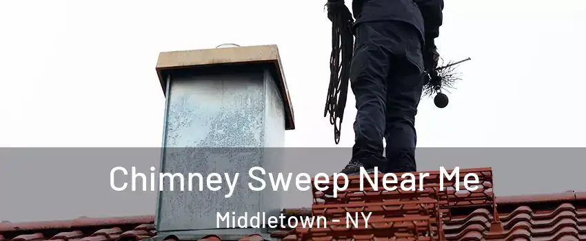  Chimney Sweep Near Me Middletown - NY
