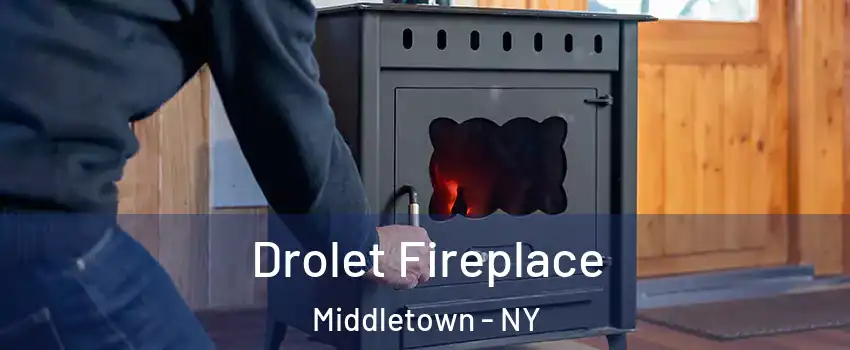 Drolet Fireplace Middletown - NY