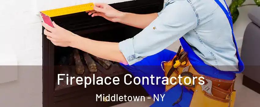  Fireplace Contractors Middletown - NY