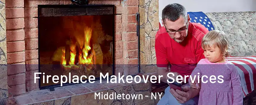  Fireplace Makeover Services Middletown - NY