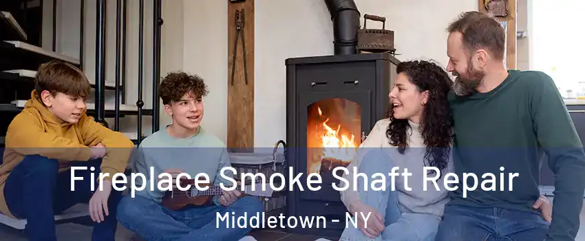  Fireplace Smoke Shaft Repair Middletown - NY