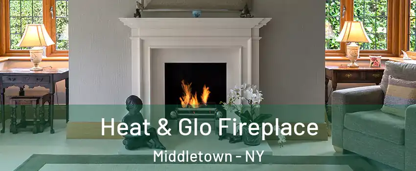  Heat & Glo Fireplace Middletown - NY