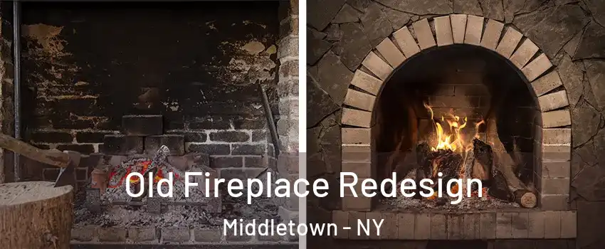  Old Fireplace Redesign Middletown - NY