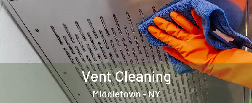  Vent Cleaning Middletown - NY