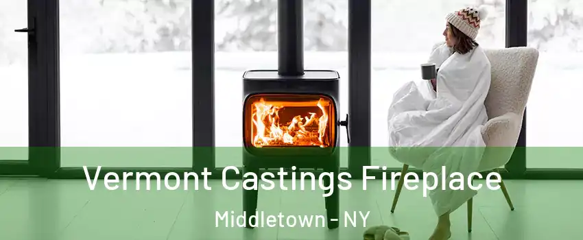  Vermont Castings Fireplace Middletown - NY