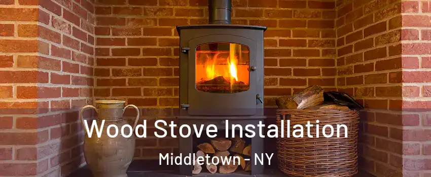  Wood Stove Installation Middletown - NY